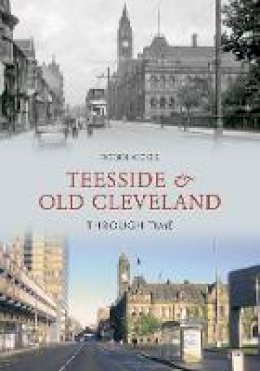 Robin Cook - Teesside and Old Cleveland Through Time - 9781848683921 - V9781848683921