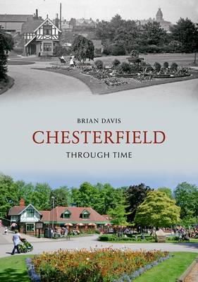 Brian Davis - Chesterfield Through Time - 9781848684782 - V9781848684782