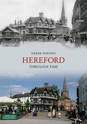 Derek Foxton - Hereford Through Time - 9781848684799 - V9781848684799