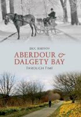 Eric Simpson - Aberdour & Dalgety Coast (Through Time) - 9781848687691 - V9781848687691