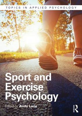 Andrew Lane - Sport and Exercise Psychology (Topics in Applied Psychology) - 9781848722231 - V9781848722231