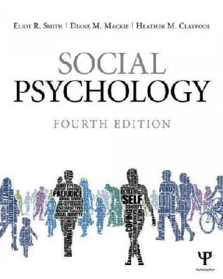 Eliot R. Smith - Social Psychology: Fourth Edition - 9781848728943 - V9781848728943 Eliot R. Smith - Social Psychology: Fourth Edition - 9781848728943 - V9781848728943