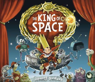 Jonny Duddle - The King of Space - 9781848772274 - V9781848772274