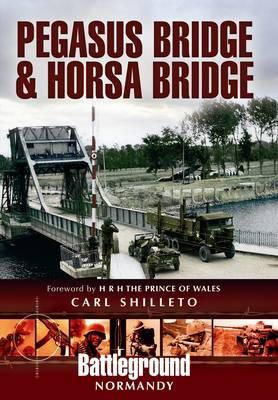 Carl Shilleto - Pegasus Bridge and Merville Battery - 9781848843097 - V9781848843097 Carl Shilleto - Pegasus Bridge and Merville Battery - 9781848843097 - V9781848843097