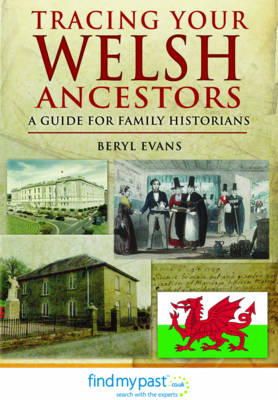 Beryl Evans - Tracing Your Welsh Ancestors - 9781848843592 - V9781848843592