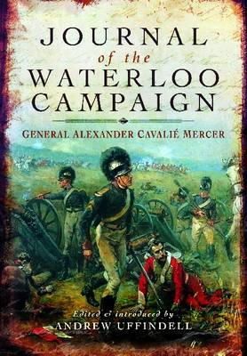 Cavalie Mercer - Journal of the Waterloo Campaign - 9781848843653 - V9781848843653