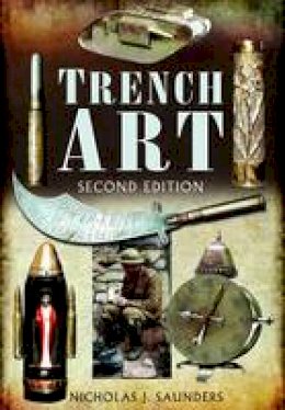 Nicholas J. Saunders - Trench Art - 9781848846371 - V9781848846371