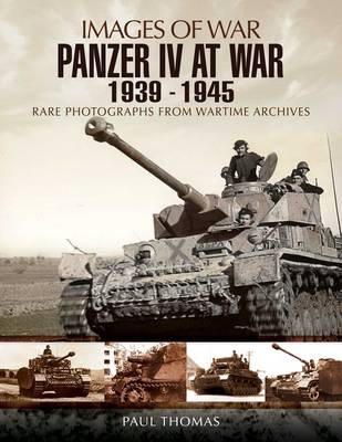Paul Thomas - Panzer IV at War 1939-1945 (Images of War Series) - 9781848846814 - V9781848846814