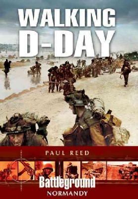 Paul Reed - Walking D-Day - 9781848848368 - V9781848848368