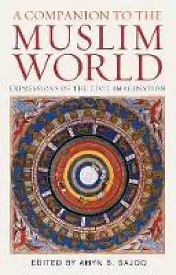 Amyn Sajoo (Ed.) - A Companion to the Muslim World - 9781848851931 - V9781848851931