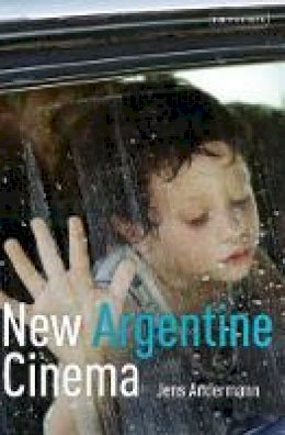 Jens Andermann - New Argentine Cinema - 9781848854628 - V9781848854628