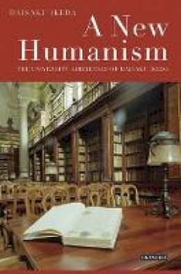 Daisaku Ikeda - A New Humanism: The University Addresses of Daisaku Ikeda - 9781848854826 - V9781848854826