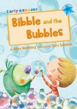 Alice Hemming - Bibble and the Bubbles: (Blue Early Reader) - 9781848862241 - V9781848862241