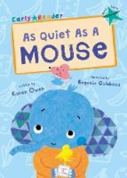 Karen Owen - As Quiet As A Mouse: (Turquoise Early Reader) - 9781848862265 - V9781848862265