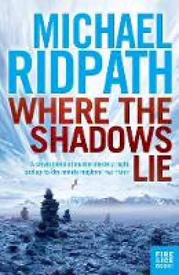 Michael Ridpath - Where the Shadows Lie - 9781848873995 - V9781848873995