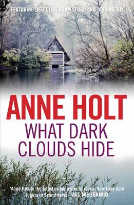 Anne Holt - What Dark Clouds Hide - 9781848876187 - V9781848876187