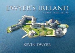 Kevin Dwyer - Dwyer’s Ireland - 9781848890633 - KJE0002847
