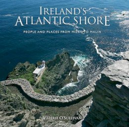 Valerie O´sullivan - Ireland's Atlantic Shore: People & Places From Mizen to Malin - 9781848891586 - KJE0003556