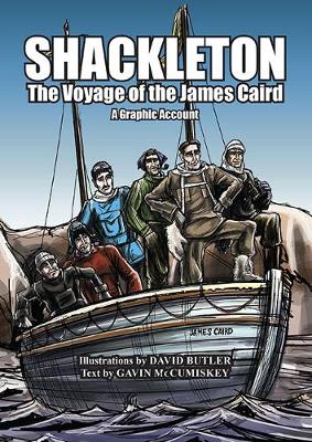 Gavin Mccumiskey - Shackleton: The Voyage of the James Caird: A Graphic Account - 9781848892811 - V9781848892811