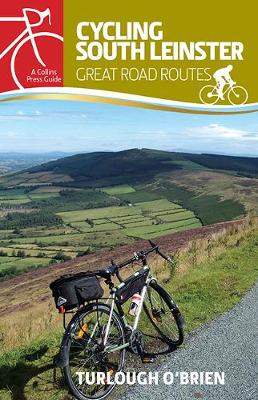 Turlough O'brien - Cycling South Leinster: Great Road Routes (Collins Press Guides) - 9781848893054 - V9781848893054