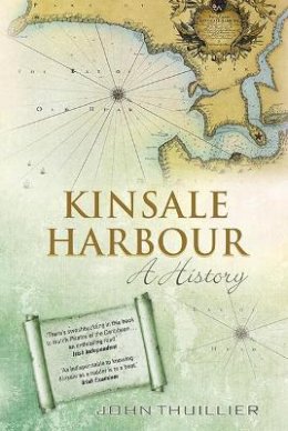 John Thuillier - Kinsale Harbour: A History - 9781848893092 - V9781848893092