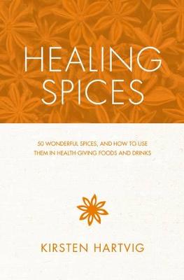 Kirsten Hartvik - Healing Spices - 9781848991545 - V9781848991545