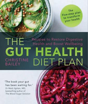 Christine Bailey - The Gut Health Diet Plan - 9781848997332 - V9781848997332