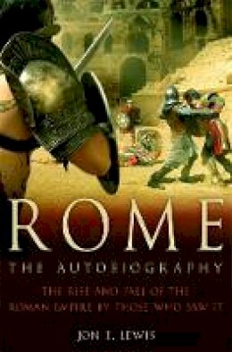 Jon E. Lewis - Rome: The Autobiography - 9781849010832 - V9781849010832 Jon E. Lewis - Rome: The Autobiography - 9781849010832 - V9781849010832