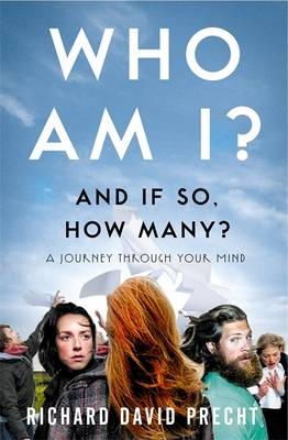 Richard David Precht - Who Am I and If So How Many?: A Journey Through Your Mind - 9781849011020 - V9781849011020