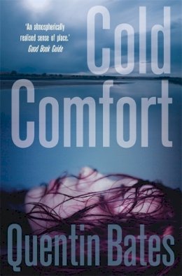 Quentin Bates - Cold Comfort: A chilling and atmospheric crime thriller full of twists - 9781849013611 - V9781849013611