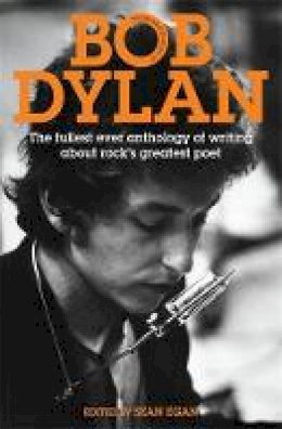 Sean Egan - The Mammoth Book of Bob Dylan. by Sean Egan - 9781849014663 - 9781849014663