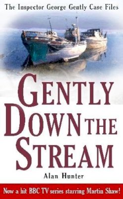 Alan Hunter - Gently Down the Stream - 9781849015004 - V9781849015004