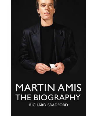Richard Bradford - Martin Amis: The Biography - 9781849017015 - 9781849017015