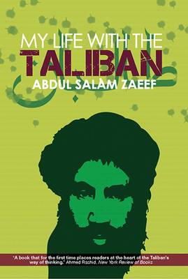 Abdul Salam Zaeef - My Life with the Taliban - 9781849041522 - V9781849041522