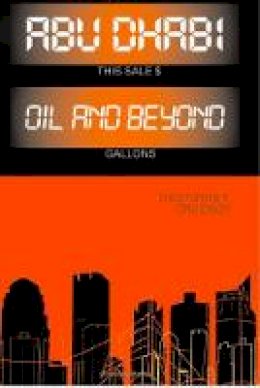 Christopher M. Davidson - Abu Dhabi: Oil and Beyond - 9781849041539 - V9781849041539