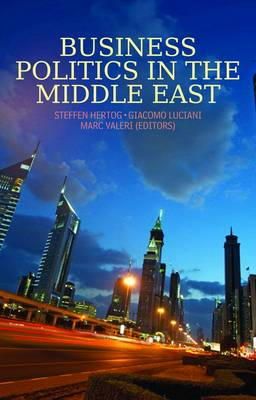 Steffen Hertog - Business Politics in the Middle East - 9781849042352 - V9781849042352