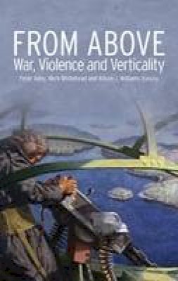 Peter Adey - From Above: War, Violence and Verticality - 9781849042987 - V9781849042987