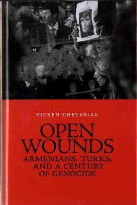 Cheterian - Open Wounds: Armenians, Turks, and a Century of Genocide - 9781849044585 - V9781849044585