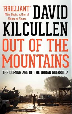 David Kilcullen - Out of the Mountains: The Coming Age of the Urban Guerrilla - 9781849045117 - V9781849045117