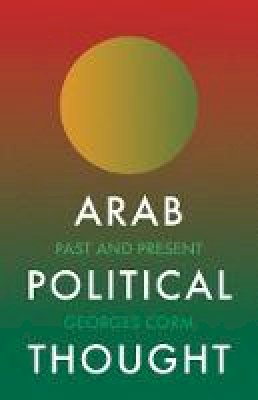 Georges Corm - Arab Political Thought: Past and Present - 9781849048163 - V9781849048163