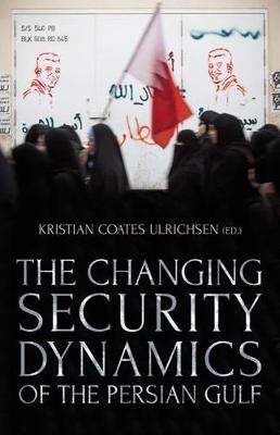 Coates-Ulrichsen(Ed) - The Changing Security Dynamics of the Persian Gulf - 9781849048422 - V9781849048422