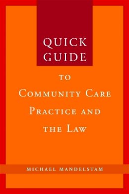 Michael Mandelstam - Quick Guide to Community Care Practice and the Law - 9781849050838 - V9781849050838