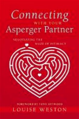 Louise Weston - Connecting With Your Asperger Partner: Negotiating the Maze of Intimacy - 9781849051309 - V9781849051309