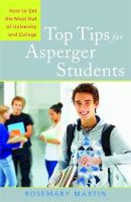 Rosemary Martin - Top Tips for Asperger Students: How to Get the Most Out of University and College - 9781849051408 - V9781849051408