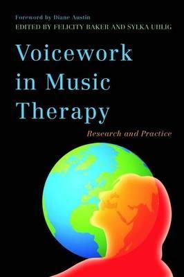 Felicity Baker - Voicework in Music Therapy: Research and Practice - 9781849051651 - V9781849051651