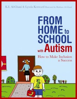 K. I. Al-Ghani - From Home to School with Autism: How to Make Inclusion a Success - 9781849051699 - V9781849051699