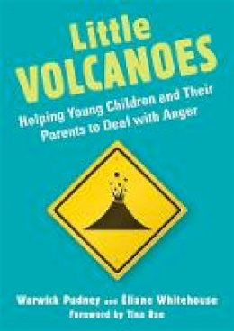 Éliane Whitehouse - Little Volcanoes: Helping Young Children and Their Parents to Deal with Anger - 9781849052177 - V9781849052177