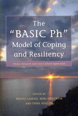Mooli (Ed) Lahad - The BASIC Ph Model of Coping and Resiliency: Theory, Research and Cross-Cultural Application - 9781849052313 - V9781849052313