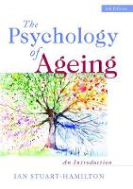 Ian Stuart-Hamilton - The Psychology of Ageing: An Introduction - 9781849052450 - V9781849052450