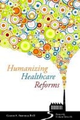 Gerald Arbuckle - Humanizing Healthcare Reforms - 9781849053181 - V9781849053181